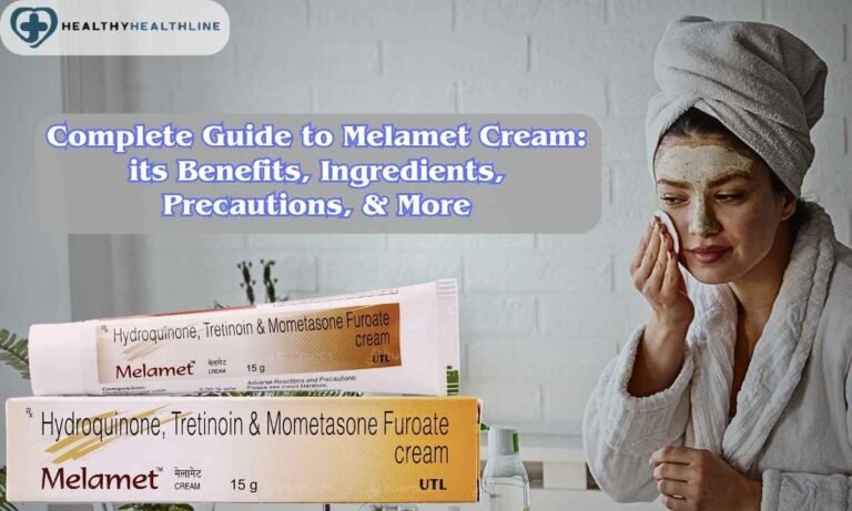 Complete Guide to Melamet Cream: its Benefits, Ingredients, Precautions, & More